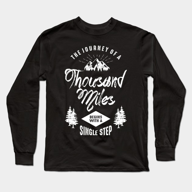 The Journey Of a Thousand Miles Begins Long Sleeve T-Shirt by cidolopez